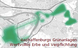 Aschaffenburgs Grünanlagen - Wertvolles Erbe und Verptlichtung